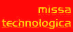 missa technologica